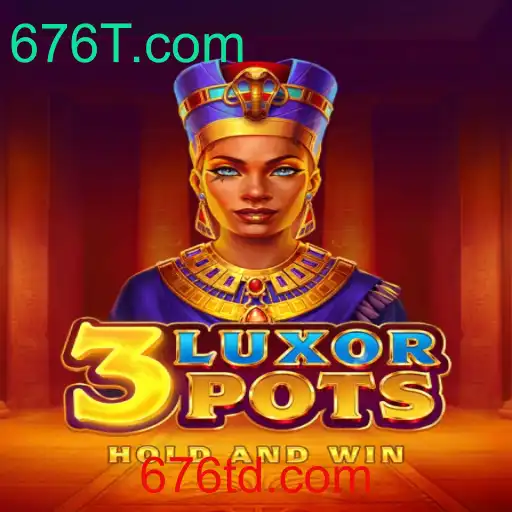 Explorando 3LuxorPots: Uma Nova Experiência de Jogo no 676T.com