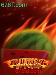Conheça o Jogo FruitNovaSuper60: Uma Experiência Revitalizante no Mundo dos Slots
